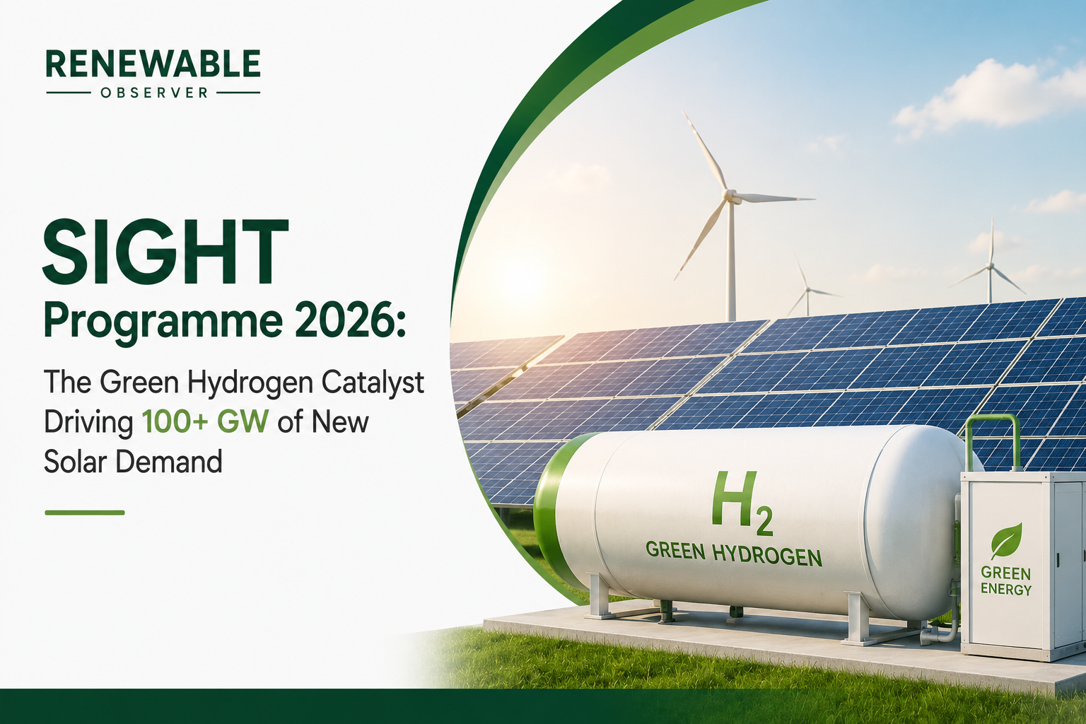 SIGHT Programme 2026: The Green Hydrogen Catalyst Driving 100+ GW of New Solar Demand
